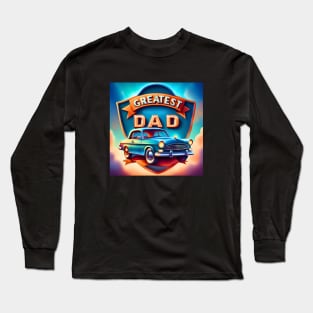 Vintage Car Greatest Dad Long Sleeve T-Shirt